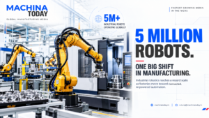 Five Million Industrial Robots Are Now Working in Factories — What It Means for Manufacturing