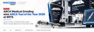 ARCH Medical Grinding Wins ANCA Tool of the Year 2026 at IMTS